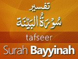 Tafseer Surah Bayyinah
